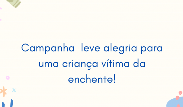 Alegria para as crianças vítimas da Enchente no RS