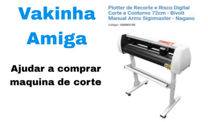 Ajuda pra comprar máquina de corte