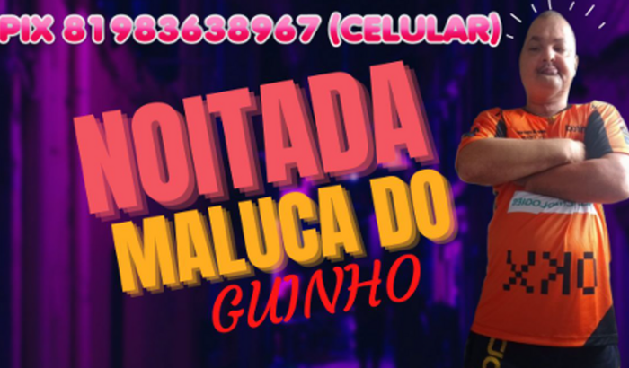 Noitada Do Guinho