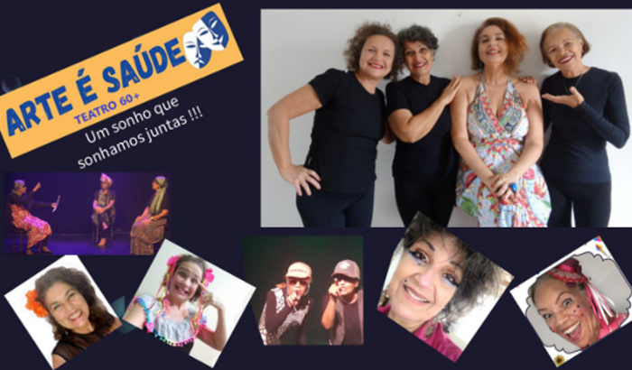 Arte é Saúde 60+ grupo teatral em processo  autoral coletivo 