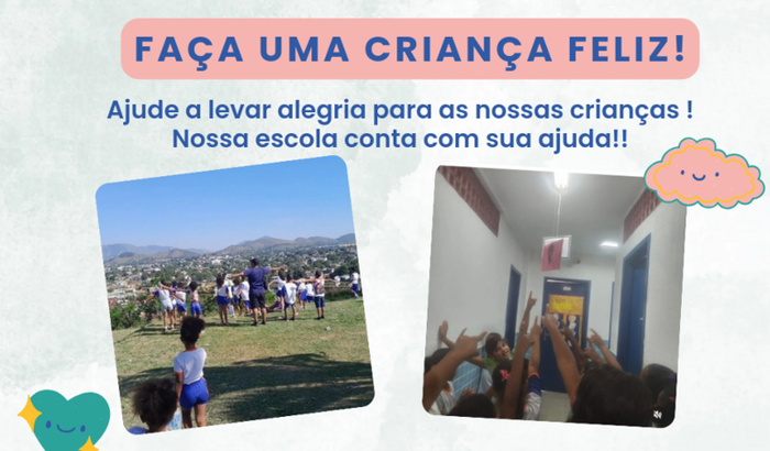 Faça uma criança feliz.