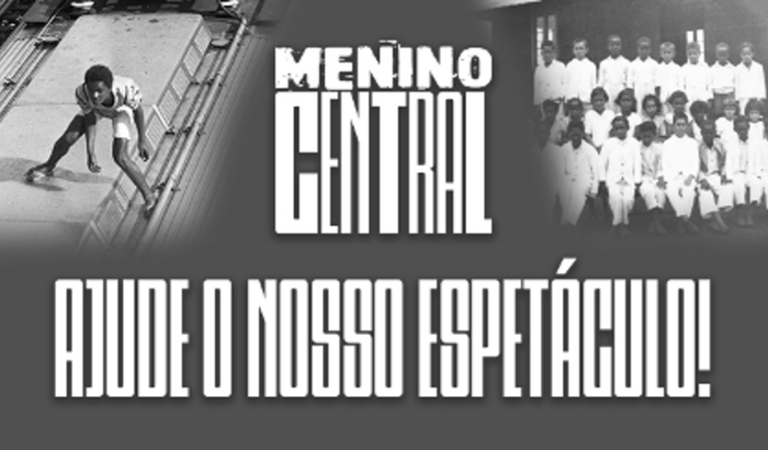 Espetáculo Menino Central