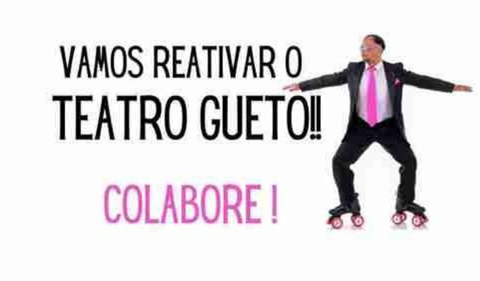 Vamos reativar o Teatro Gueto !