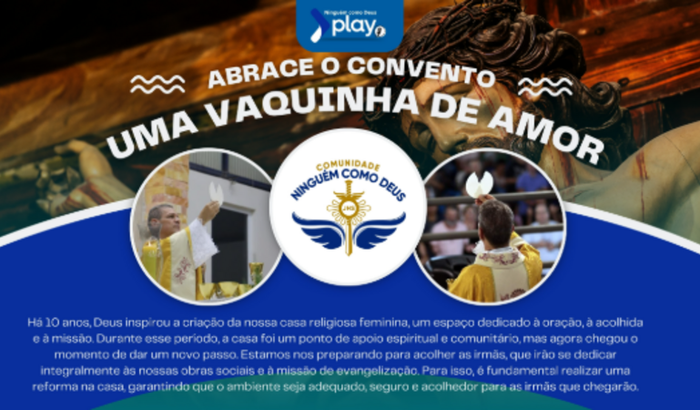 1º Convento da Comunidade Ninguém Como Deus - Padre Roberto
