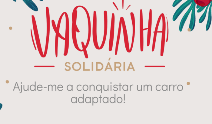 Ajude-me a conquistar um carro adaptado!