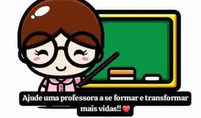 AJUDE UMA PROFESSORA A TRANSFORMAR VIDAS