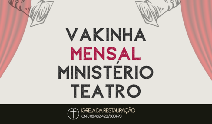 Vakinha Mensal Teatro - Março 2025 -  Igreja da Restaurção