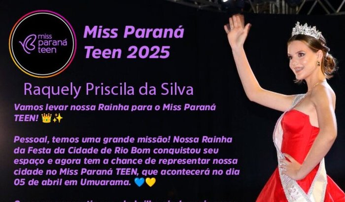 Vamos levar nossa Rainha para o Miss Paraná TEEN!