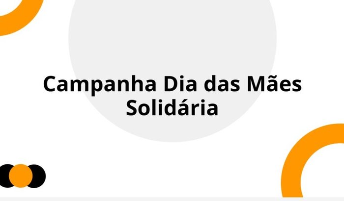 Dia Das Mães Solidário