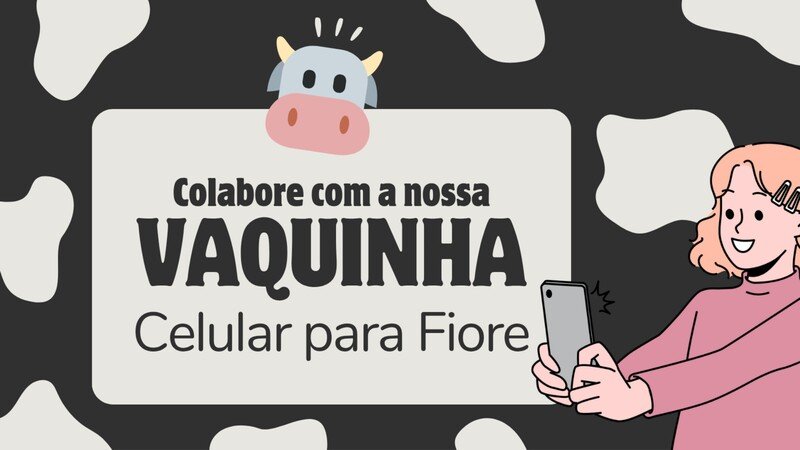 imagem da vaquinha Celular para Fiore