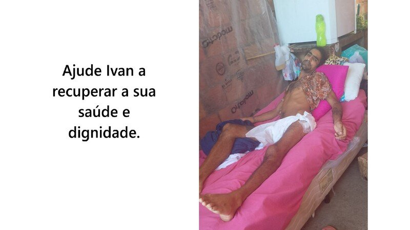 imagem da vaquinha Ajude Ivan a se recuperar e reconstruir sua vida