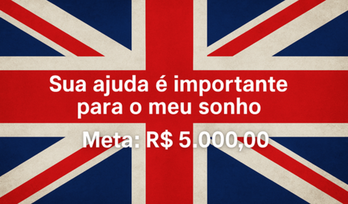 Ajude no meu sonho de ir morar com minha namorada na Inglaterra