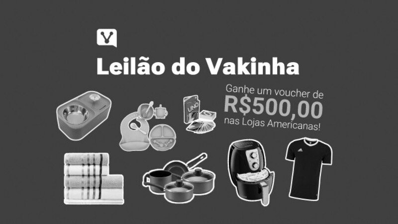 Leilão do Vakinha - R$ 500 em compras nas Americanas