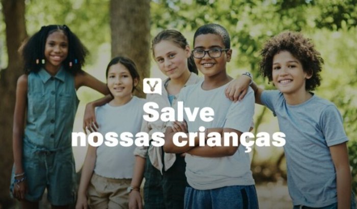 Salve nossas crianças!