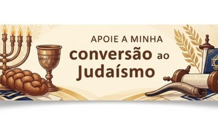 Vaquinha para mudança e processo de conversão ao judaismo