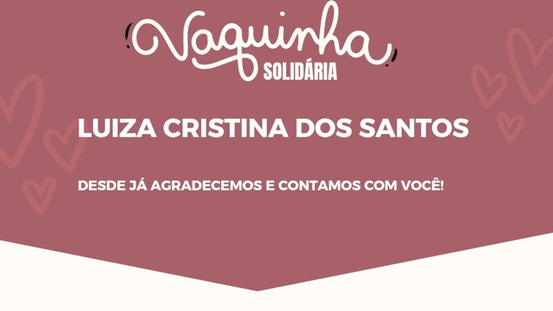 imagem da vaquinha Luiza Cristina dos Santos 