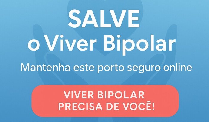 SALVE o Viver Bipolar: Garanta Acolhimento para Quem Precisa!