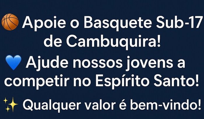 Apoio ao time Basquete sub 17 de Cambuquira