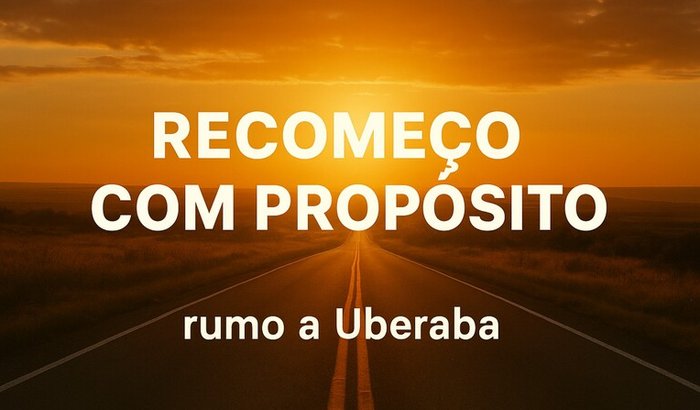 Um recomeço com Propósito : minha ida para Uberaba/MG