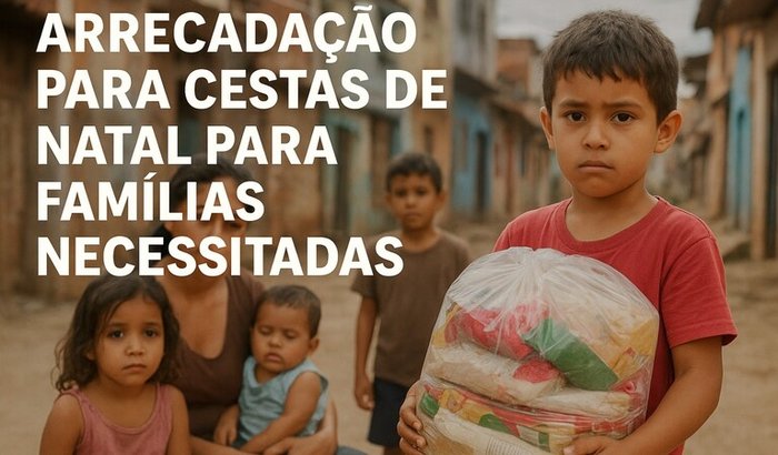 Arrecadação para cestas de Natal para famílias necessitadas