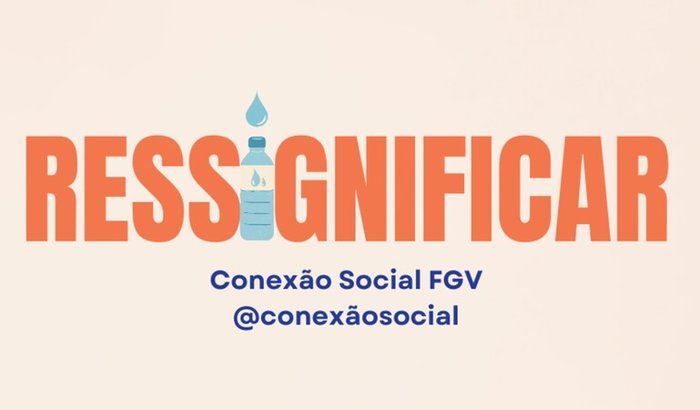 Challenge Ressignificar - Conexão Social FGV