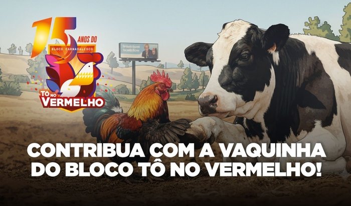 O Tô no Vermelho tá de aniversário. Bora ajudar a botar nosso bloco na Rua!