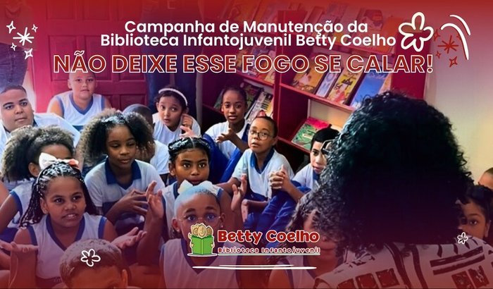 Campanha Biblioteca Betty Coelho: Não Deixe esse Fogo se Calar