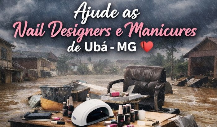 Vaquinha para nail e manicures afetadas pela enchente de Uba