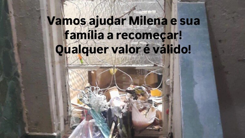 Vamos ajudar Milena e sua família a recomeçar!