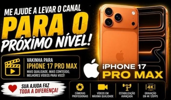 Ajuda para comprar um iPhone 17 Pro Max para o nosso canal ❤️👏