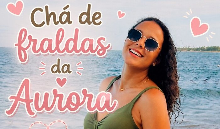 Chá de Fraldas da Aurora!!