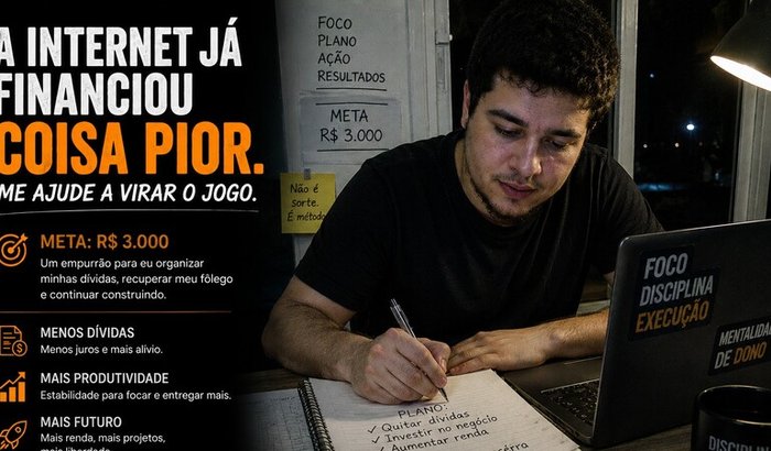 A internet já financiou coisa pior. Me ajude a virar o jogo