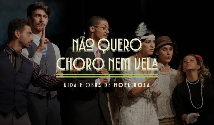 Apoie o Espetáculo Noel Rosa