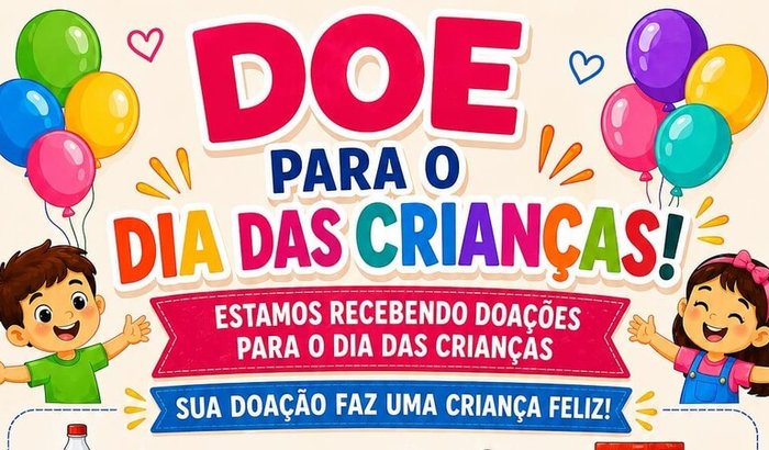 Doe Amor e Alegria: juntos pelo sorriso das crianças