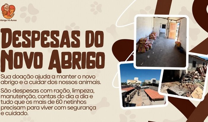 Ajude nas despesas do novo Abrigo Vó Áurea 🐾❤️