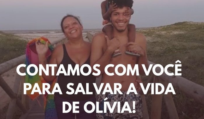 AJUDE OLIVIA A CONTINUAR LUTANDO PELA VIDA