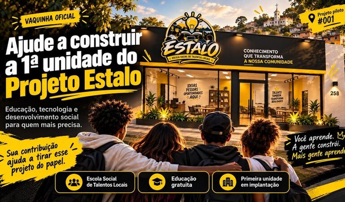 Ajude a construir a 1ª unidade do Projeto Estalo