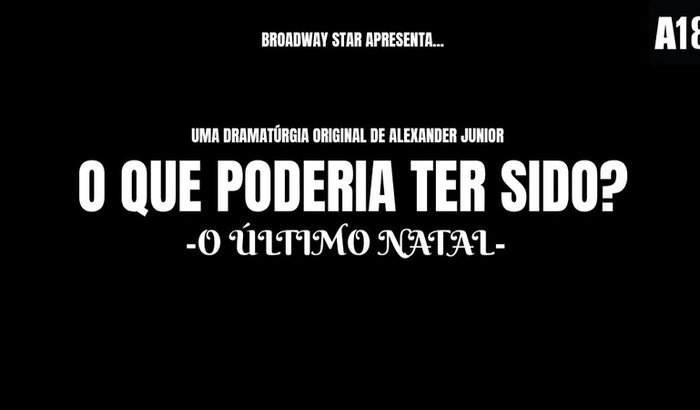 O QUE PODERIA TER SIDO ESPETÁCULO TEATRAL