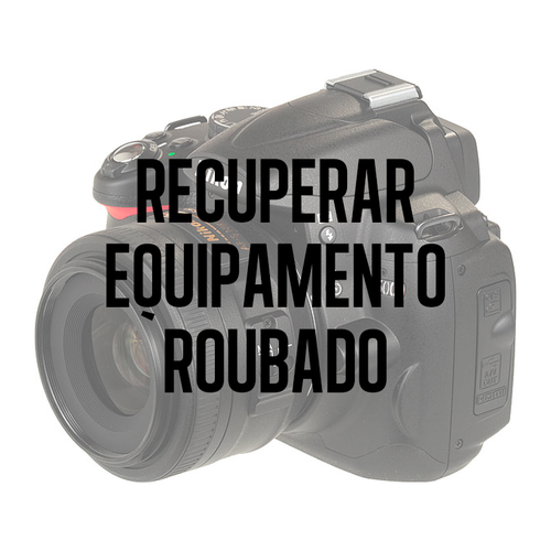 Recuperar equipamento fotográfico roubado!
