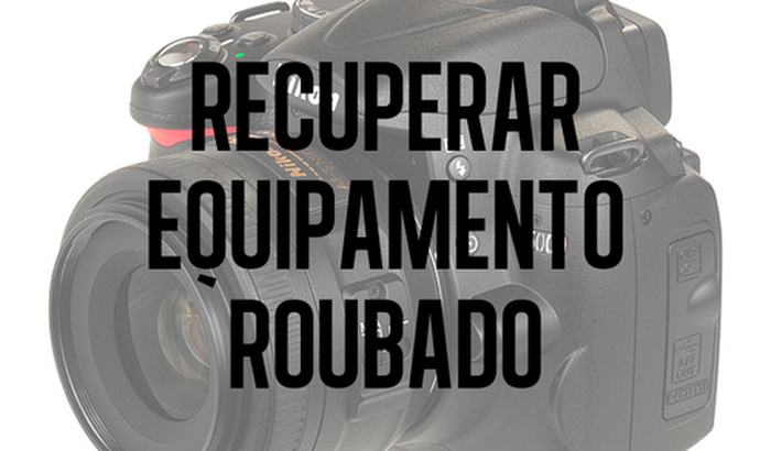 Recuperar equipamento fotográfico roubado!