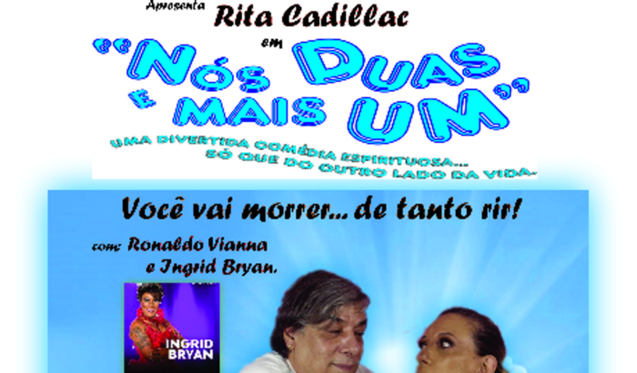Prod. e Montagem PAULISTANA da peça teatral Nós DUAS e mais UM.