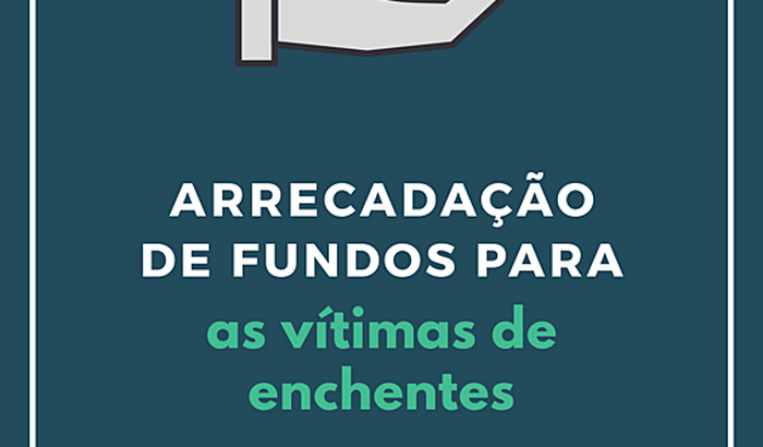 Arrecadação para vítimas de enchentes!